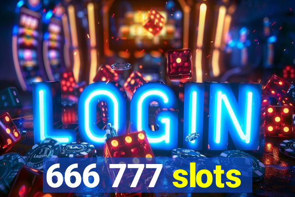 666 777 slots